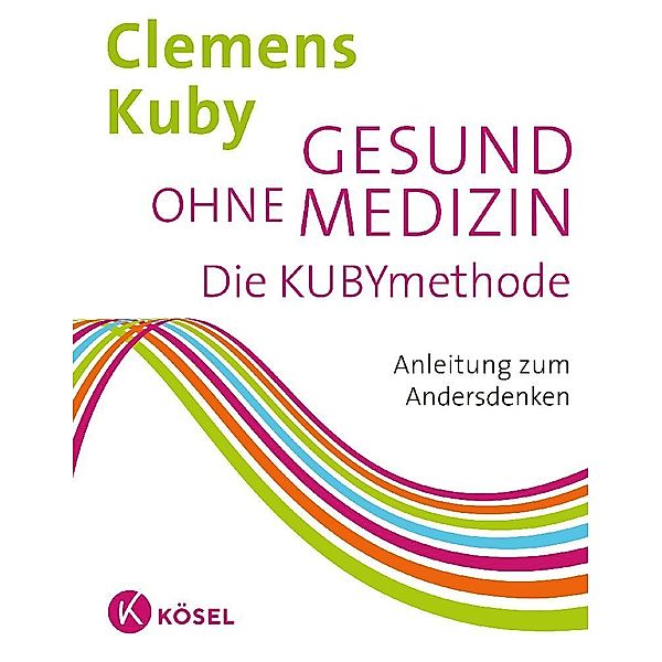 Gesund ohne Medizin, Clemens Kuby