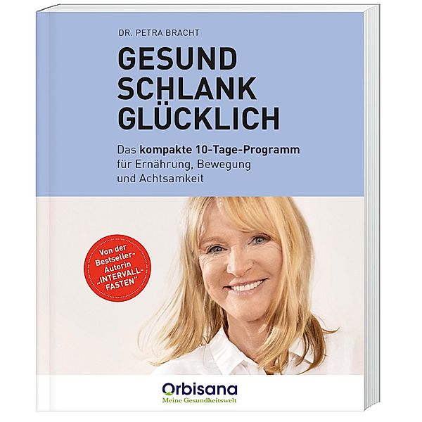 Gesund schlank glücklich, Dr. med. Petra Bracht