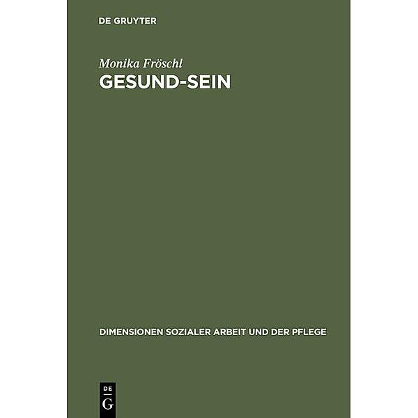 Gesund-Sein / Bildung - Soziale Arbeit - Gesundheit Bd.03, Monika Fröschl