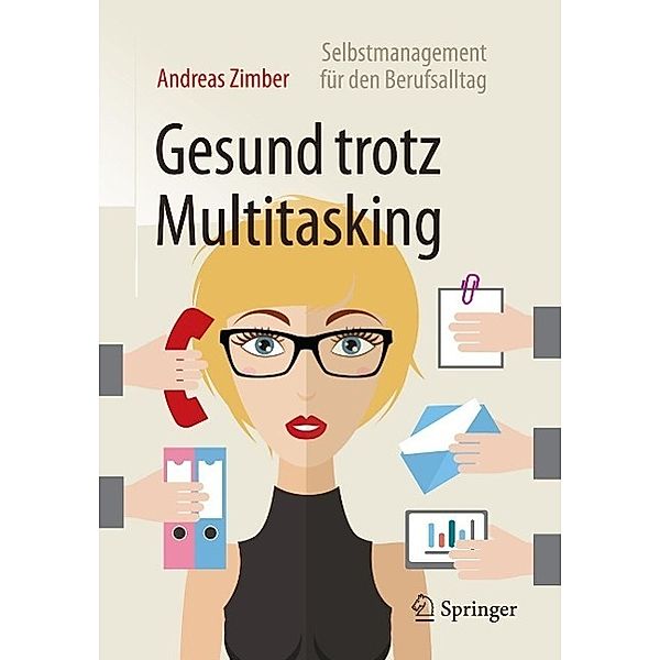 Gesund trotz Multitasking, Andreas Zimber