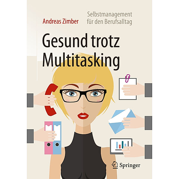 Gesund trotz Multitasking, Andreas Zimber