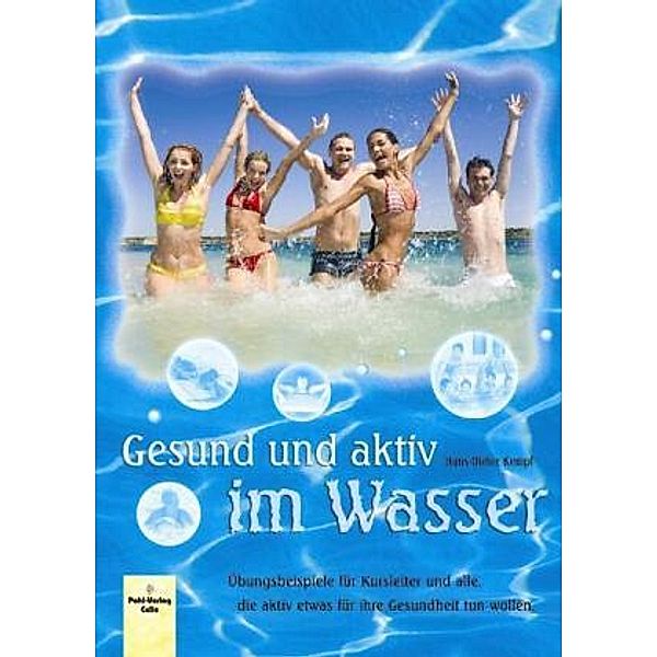 Gesund und aktiv im Wasser, Hans D Kempf