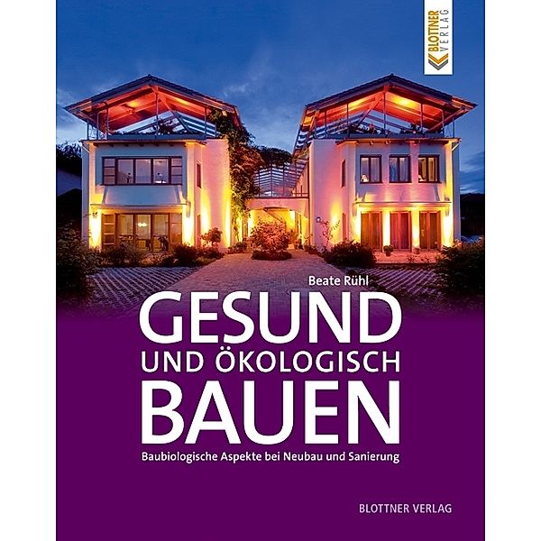 Gesund und ökologisch Bauen, Beate Rühl