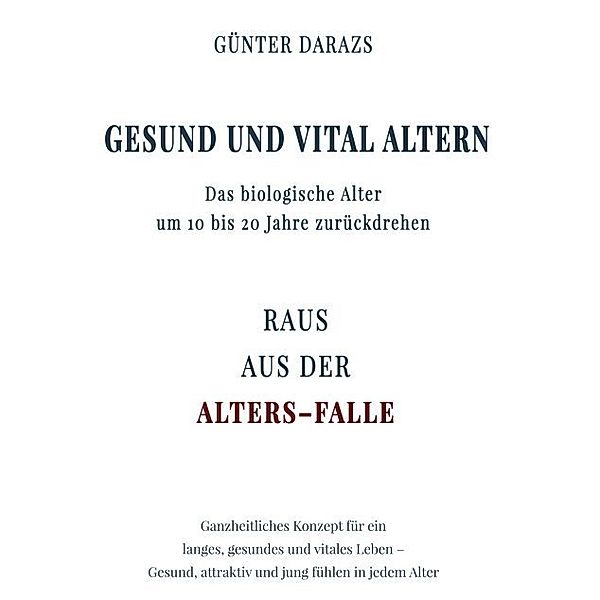 Gesund und vital altern, Günter Darazs