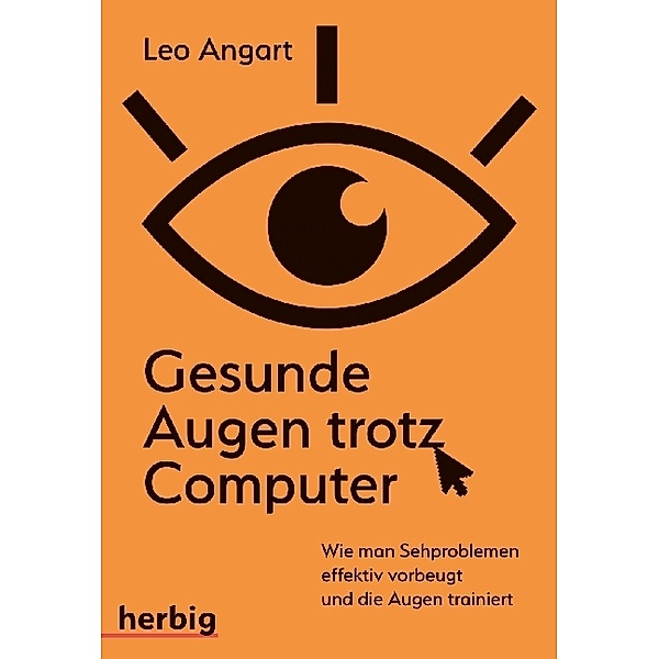 Gesunde Augen trotz Computer, Leo Angart