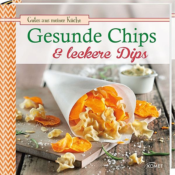 Gesunde Chips & leckere Dips, Bettina Snowdon