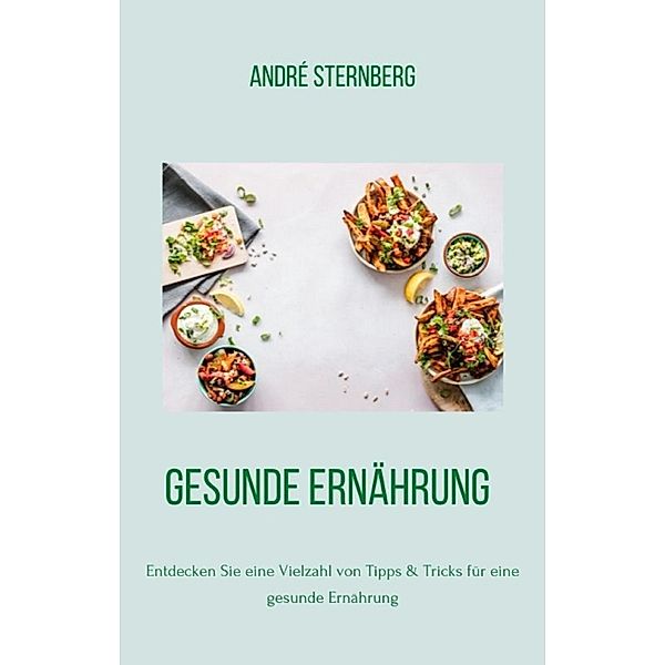 Gesunde Ernährung, André Sternberg