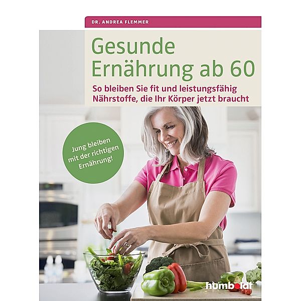 Gesunde Ernährung ab 60, Andrea Flemmer