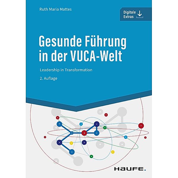 Gesunde Führung in der VUCA-Welt / Haufe Fachbuch, Ruth Maria Mattes