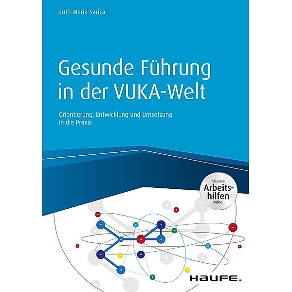 Gesunde Führung in der VUKA-Welt / Haufe Fachbuch, Ruth Maria Sarica