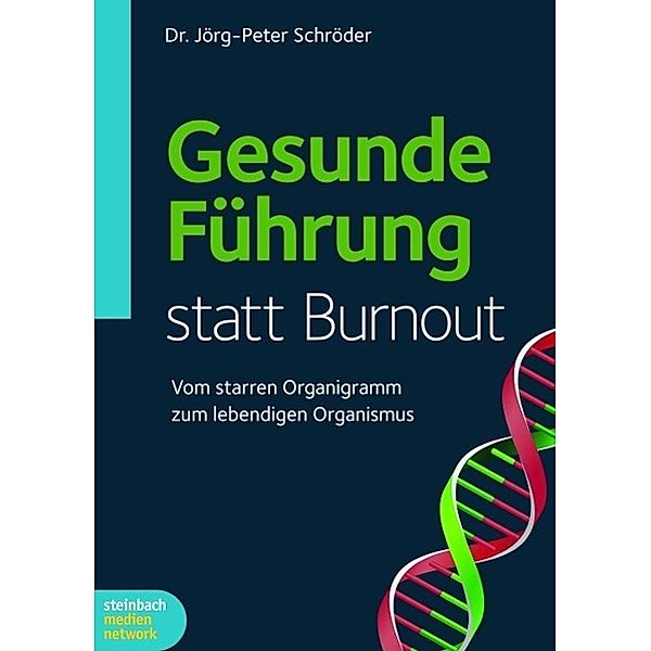 Gesunde Führung statt Burnout, Jörg-Peter Schröder
