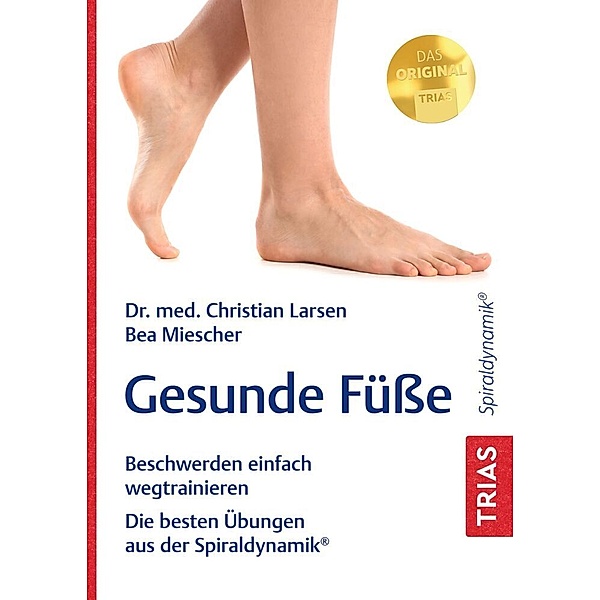 Gesunde Füße, Christian Larsen, Bea Miescher