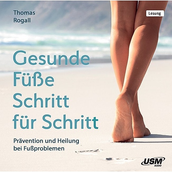 Gesunde Füße Schritt für Schritt,2 Audio-CD, Thomas Rogall