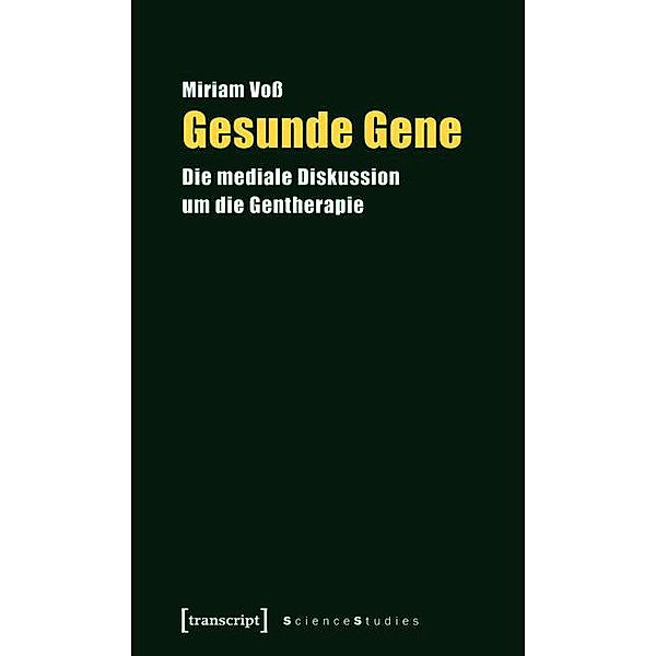 Gesunde Gene / Science Studies, Miriam Voss