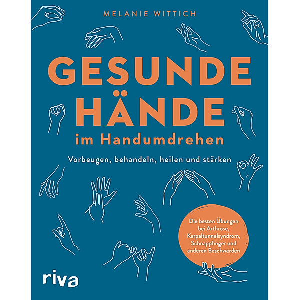 Gesunde Hände im Handumdrehen, Melanie Wittich