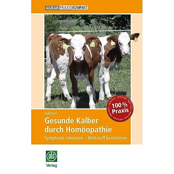 Gesunde Kälber durch Homöopathie, Bettina Gebhard