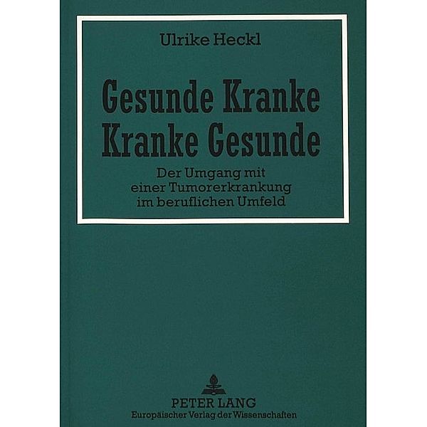 Gesunde Kranke - Kranke Gesunde, Ulrike Heckl