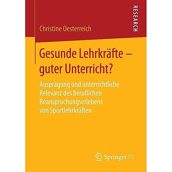 Gesunde Lehrkräfte - guter Unterricht?, Christine Oesterreich