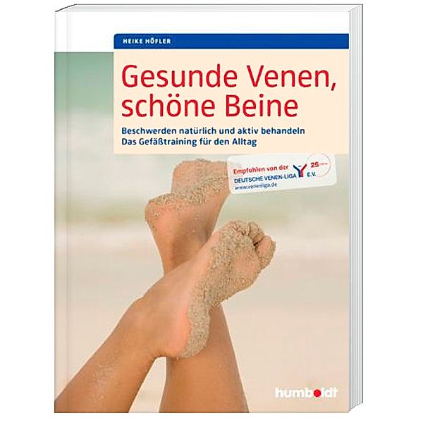 Gesunde Venen, schöne Beine, Heike Höfler