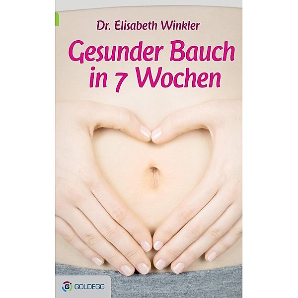 Gesunder Bauch in 7 Wochen, Elisabeth Winkler