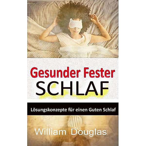 Gesunder Fester Schlaf, William Douglas