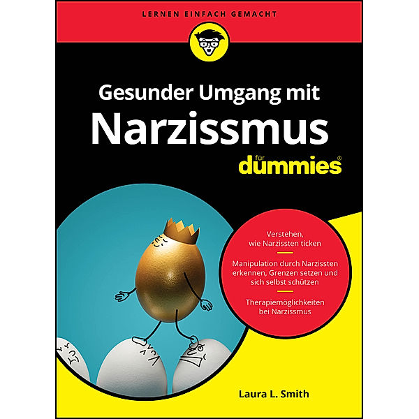 Gesunder Umgang mit Narzissmus für Dummies, Laura L. Smith