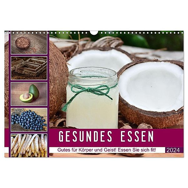 GESUNDES ESSEN Gutes für Körper und Geist! Essen Sie sich fit! (Wandkalender 2024 DIN A3 quer), CALVENDO Monatskalender, Stefan Widerstein - SteWi.info