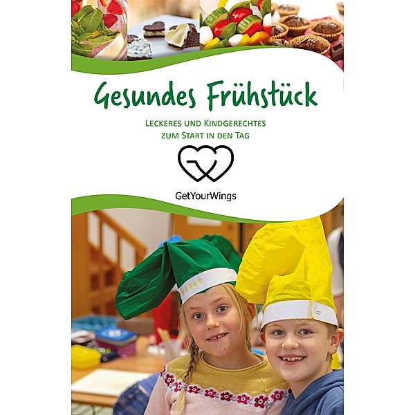 Gesundes Frühstück / GetYourWings kreativ Bd.3