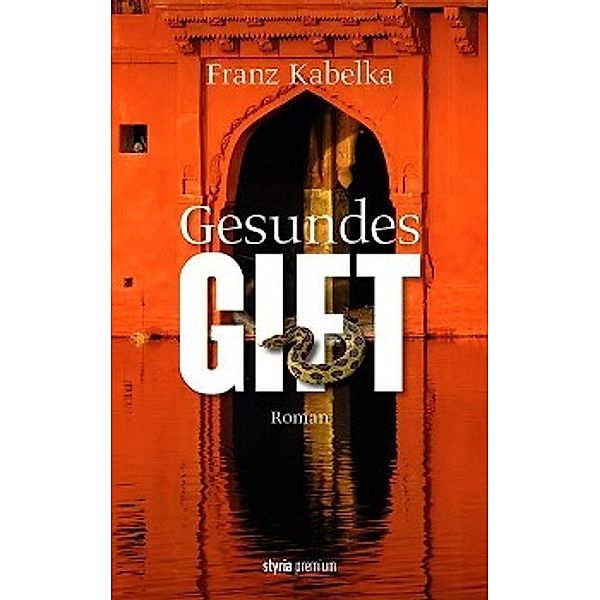 Gesundes Gift, Franz Kabelka