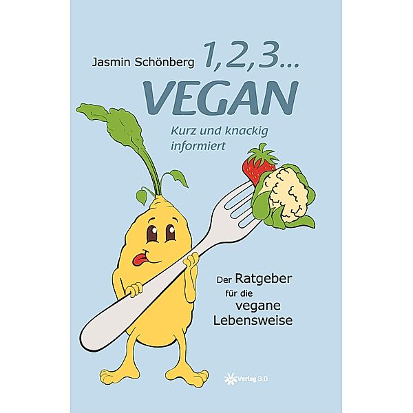 Gesundheit: 1, 2, 3 ... vegan, Jasmin Schönberg