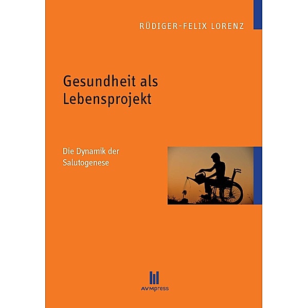 Gesundheit als Lebensprojekt, Rüdiger-Felix Lorenz