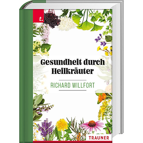 Gesundheit durch Heilkräuter, Richard Willfort