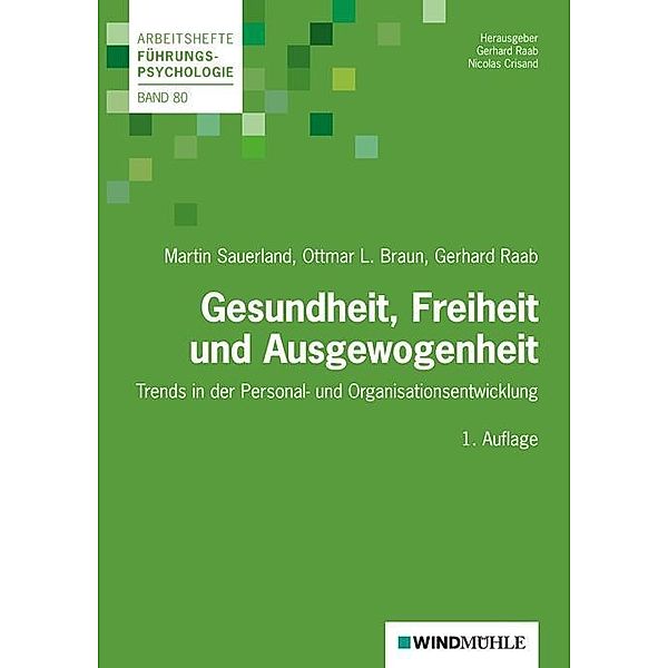 Gesundheit, Freiheit und Ausgewogenheit, Martin Sauerland, Ottmar L. Braun