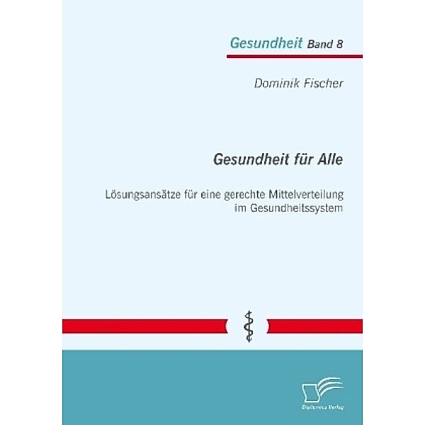 Gesundheit für Alle, Dominik Fischer