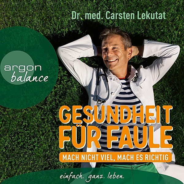 Gesundheit für Faule, Carsten Lekutat