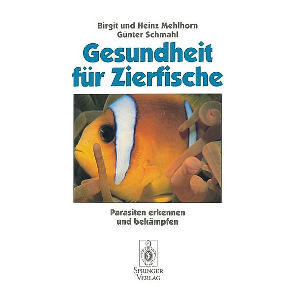 Gesundheit für Zierfische, Birgit Mehlhorn, Heinz Mehlhorn, Günter Schmahl