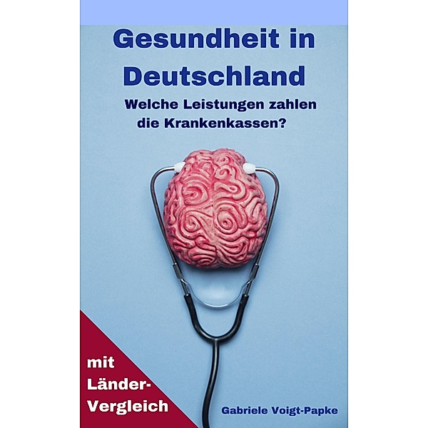 Gesundheit in Deutschland, Gabriele Voigt-Papke