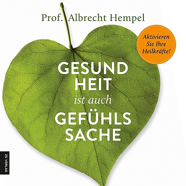 Gesundheit ist auch Gefühlssache, Prof. Albrecht Hempel