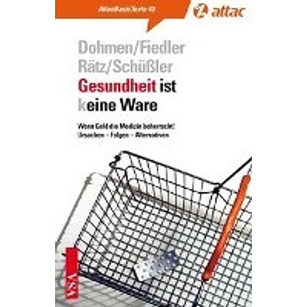 Gesundheit ist (k)eine Ware, Werner Schüßler, Arndt Dohmen, Manfred Fiedler