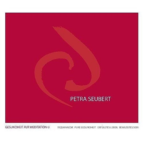 Gesundheit pur Meditation, Audio-CD, Petra Seubert