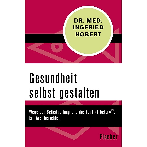 Gesundheit selbst gestalten, Ingfried Hobert