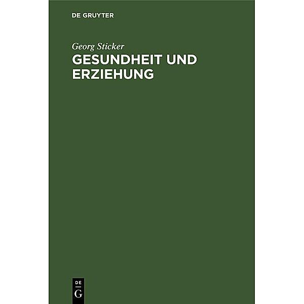 Gesundheit und Erziehung, Georg Sticker