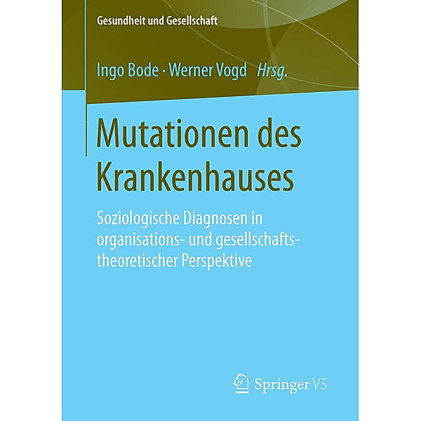 Gesundheit und Gesellschaft / Mutationen des Krankenhauses