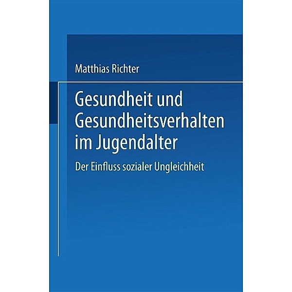Gesundheit und Gesundheitsverhalten im Jugendalter, Matthias Richter