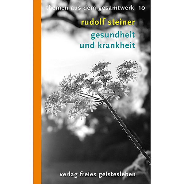 Gesundheit und Krankheit, Rudolf Steiner