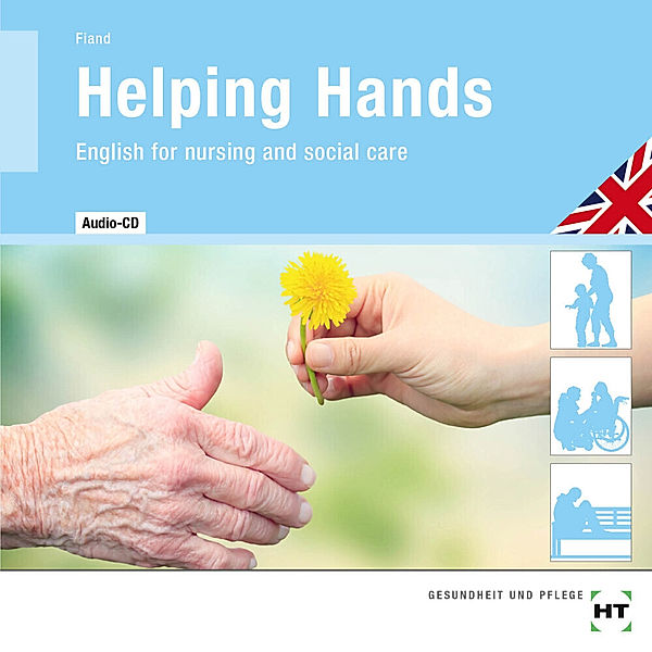 Gesundheit und Pflege - Helping Hands - English for nursing and social care, Audio-CD,Audio-CD, Ruth Fiand