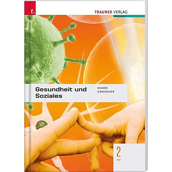 Gesundheit und Soziales 2 FW, Susanne Binder, Wolfgang Grassecker