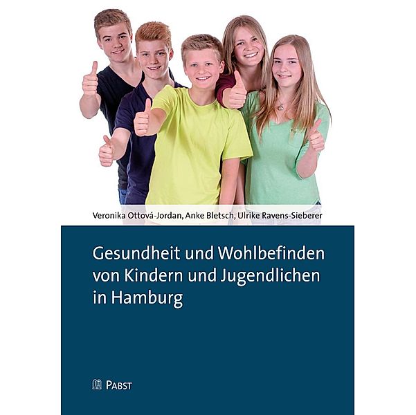 Gesundheit und Wohlbefinden von Kindern und Jugendlichen in Hamburg, Anke Bletsch, Veronika Ottová-Jordan, Ulrike Ravens-Sieberer