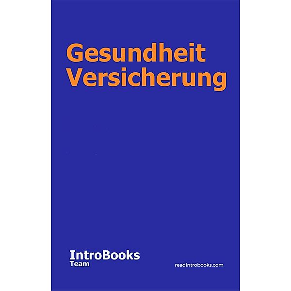 Gesundheit Versicherung, IntroBooks Team