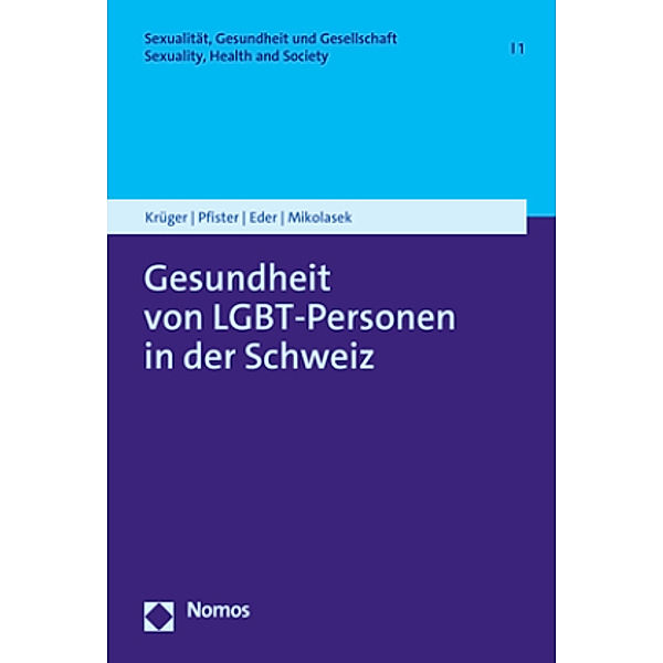 Gesundheit von LGBT-Personen in der Schweiz, Paula Krüger, Andreas Pfister, Manuela Eder